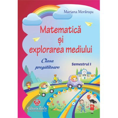 Matematica si explorarea mediului pentru clasa pregatitoare semestrul 1