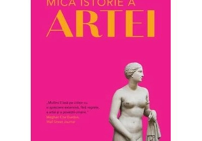 Mica istorie a artei - Charlotte Mullins