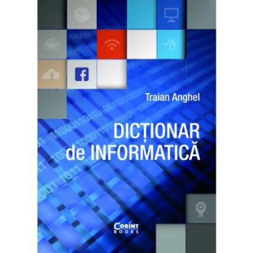 Dictionar de informatica - Traian Anghel