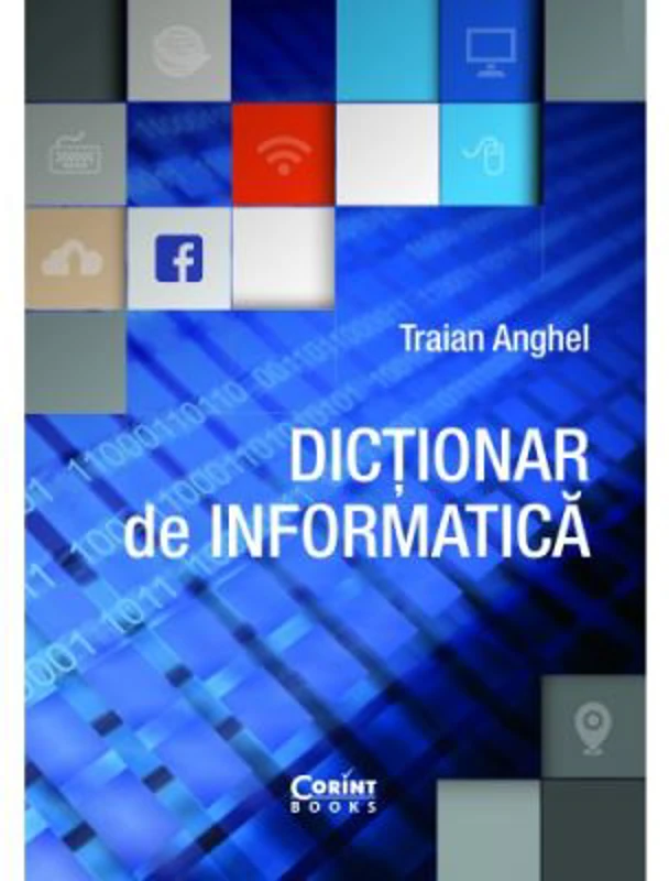 Dictionar de informatica - Traian Anghel