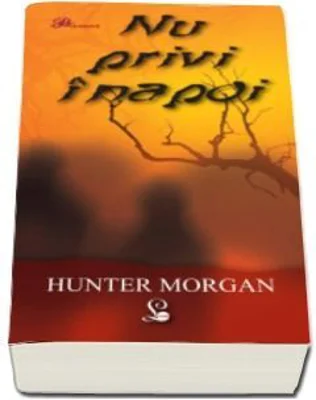 Nu privi inapoi - Hunter Morgan