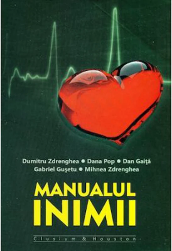 Manualul inimii - Dumitru Zdrenghea, Dana Pop, Dan Gaita, Gabriel Gusetu, MIhnea Zdrenghea