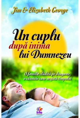 Un cuplu dupa inima lui Dumnezeu - Elizabeth George