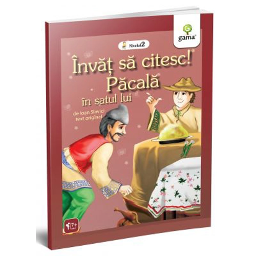 Invat sa citesc! Pacala in satul lui - Ioan Slavici