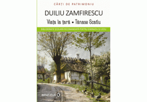 Viata la tara. Tanase Scatiu - Duiliu Zamfirescu