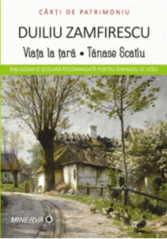 Viata la tara. Tanase Scatiu - Duiliu Zamfirescu