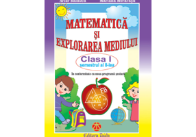 MATEMATICA SI EXPLORAREA MEDIULUI CLASA I SEMESTRUL II - Mariana Morarasu