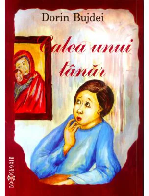 Calea unui tanar - Dorin Bujdei