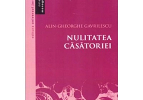 Nulitatea casatoriei - Alin-Gheorghe Gavrilescu