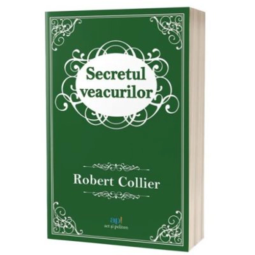 Secretul veacurilor - Robert Collier