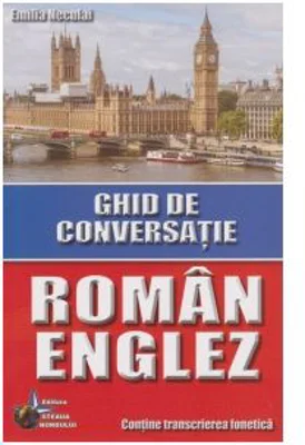 Ghid de conversatie roman-englez - Emilia Neculai