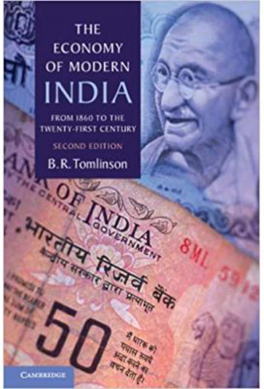 The Economy of Modern India: From 1860 to the Twenty-First Century - B. R. Tomlinson