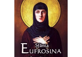 Sfanta Eufrosina Ocrotitoarea artelor si a monahiilor