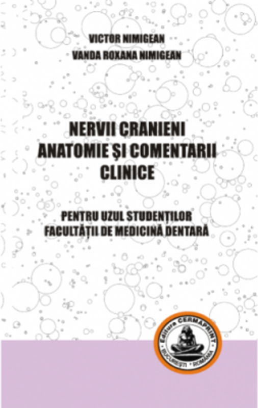 Nervii cranieni, anatomie si comentarii clinice Pentru uzul studentilor - Victor Nimigean