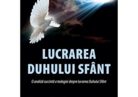 Lucrarea Duhului Sfant - Trandafir Sandru