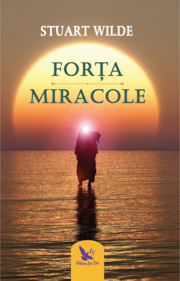 Forta. Miracole - Stuart Wilde