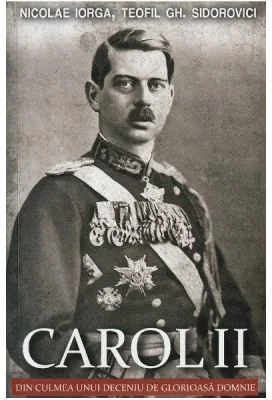 Carol II. Din culmea unui deceniu de glorioasa domnie