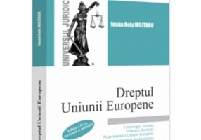 Dreptul Uniunii Europene. Cronologie. Izvoare. Principii. Institutii. Piata interna a Uniunii Europene. Libertatile fundamentale. Editia a 4 a, revazu