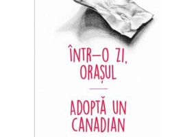 Intr-o zi, Orasul *** adopta un canadian - Alec Balasescu