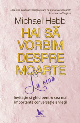 Hai sa vorbim despre moarte la cina