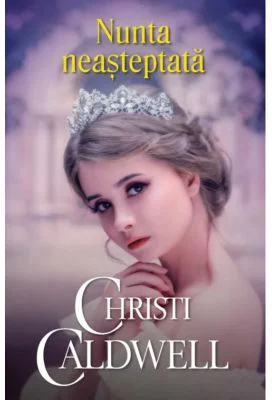 Nunta neasteptata - Christi Caldwell