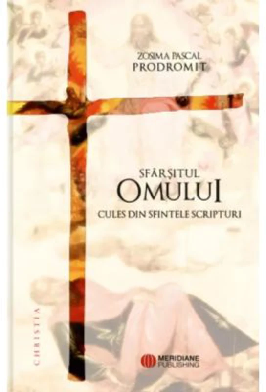 Sfarsitul omului, cules din Sfintele Scripturi - Zosima Pascal-Prodromit