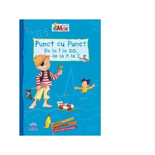Invata cu Max. Punct cu punct, de la 1 la 20, de la A LA Z - Sabine Kraushaar