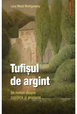 Tufisul de argint - Lucy Maud Montgomery