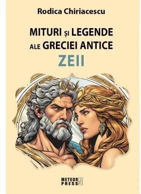 Legende ale greciei antice - Zeii - Rodica Chiriacescu