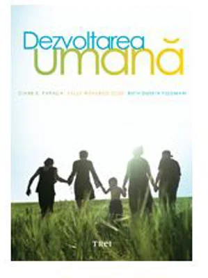 Dezvoltarea umana - Diane E. Papalia, Sally Wendkos Olds, Ruth Duskin Feldman