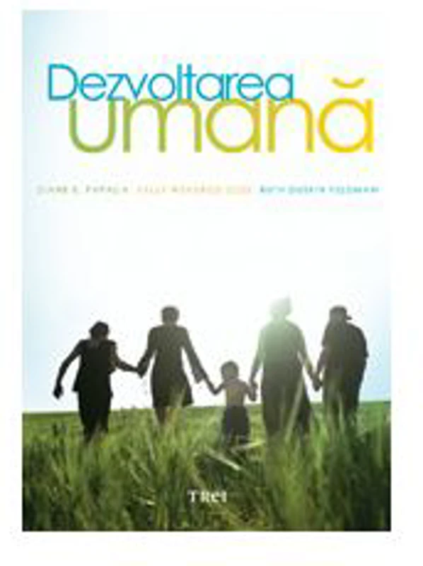Dezvoltarea umana - Diane E. Papalia, Sally Wendkos Olds, Ruth Duskin Feldman