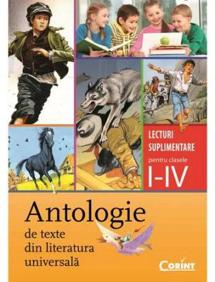 Antologie de texte din literatura universala. Lecturi suplimentare pentru clasele 1-4 - Daniela Besliu