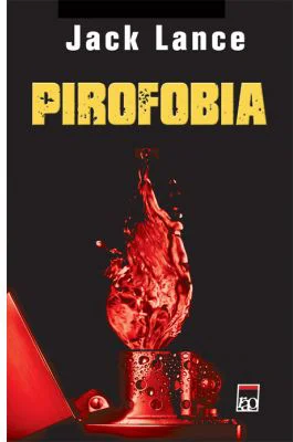 Pirofobia - Jack Lance