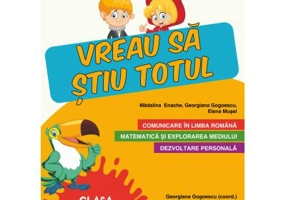 Caiet de vacanta. Vreau sa stiu totul, clasa pregatitoare - Elena Musel, Georgiana Gogoescu, Madalina Enache
