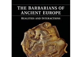 The Barbarians of Ancient Europe: Realities and Interactions - Larissa Bonfante