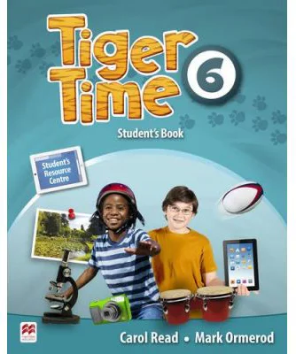 Tiger Time level 6 Student s Book. Manualul elevului. With access code to extra material in Student s Resource Centre - Mark Ormerod