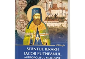 Sfantul Ierarh Iacob Putneanul, Mitropolitul Moldovei - Pagini de spiritualitate si istorie romaneasca - Pr. Cristian Barnea