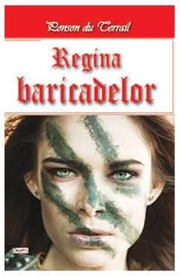 Tineretea regelui Henric volumul 7 Regina baricadelor