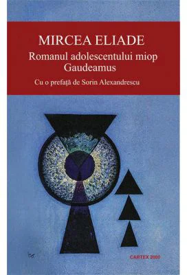 Romanul adolescentului miop - Mircea Eliade