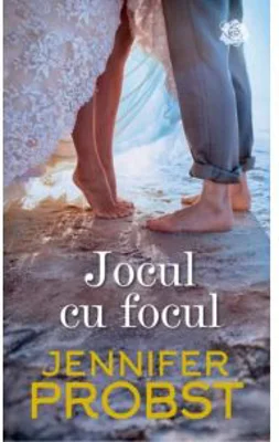 Jocul cu focul - Jennifer Probst
