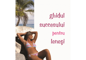 Ghidul succesului pentru lenesi - Marc Allen