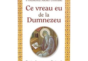 Ce vreau eu de la Dumnezeu - Protoiereu Alexei Uminski