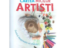 Cartea micilor artisti - Roxana Geanta