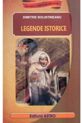 Legende istorice - Dimitrie Bolintineanu