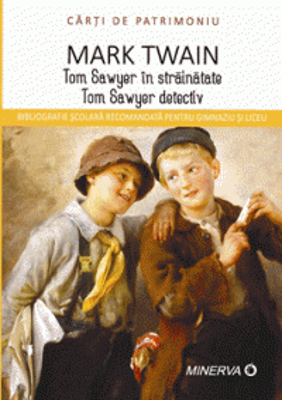 Tom Sawyer in strainatate. Tom Sawyer detectiv - Mark Twain