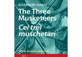 Cei trei muschetari. Editie bilingva, Audiobook inclus