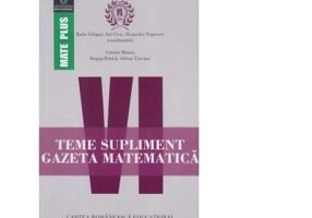 Teme supliment. Gazeta Matematica. Clasa a 6-a - Radu Gologan, Ion Cicu, Alexandru Negrescu