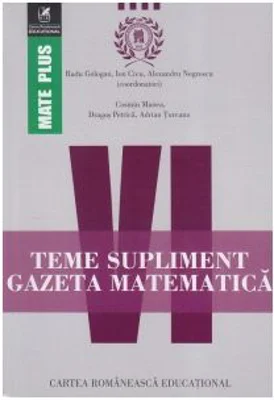 Teme supliment. Gazeta Matematica. Clasa a 6-a - Radu Gologan, Ion Cicu, Alexandru Negrescu