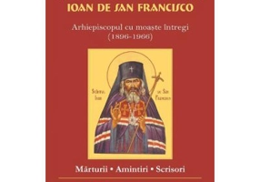 Noi minuni ale Sfantului Ioan de San Francisco. Despre sfarsitul lumii - Sf. Ioan Maximovici
