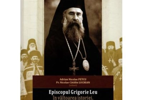 Episcopul Grigorie Leu in valtoarea istoriei. Documente (1924-1949)